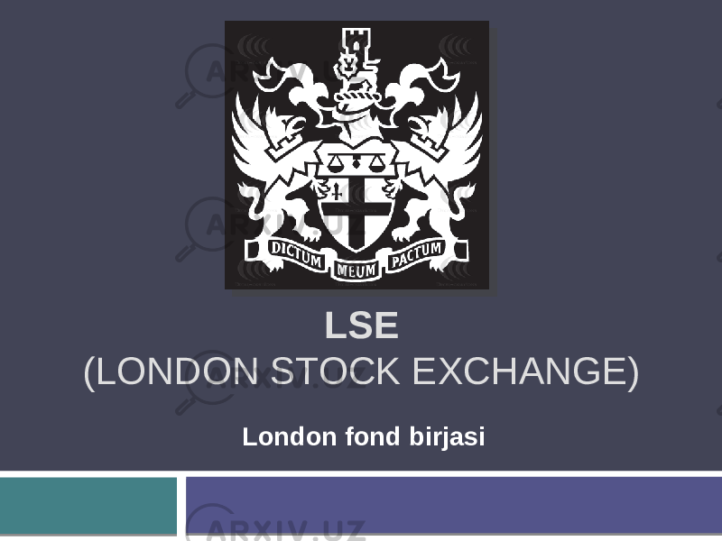 LSE (LONDON STOCK EXCHANGE) London fond birjasi 